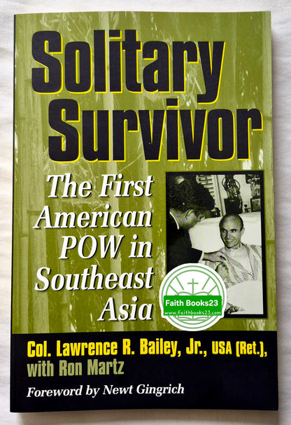 Solitary Survivor: The First American POW in Southeast Asia von Col. Lawrence R. Baily, Jr. (Ret.); Ron Martz (Sehr gut, 2003, Taschenbuch, 216 S., Brassey's Inc.)