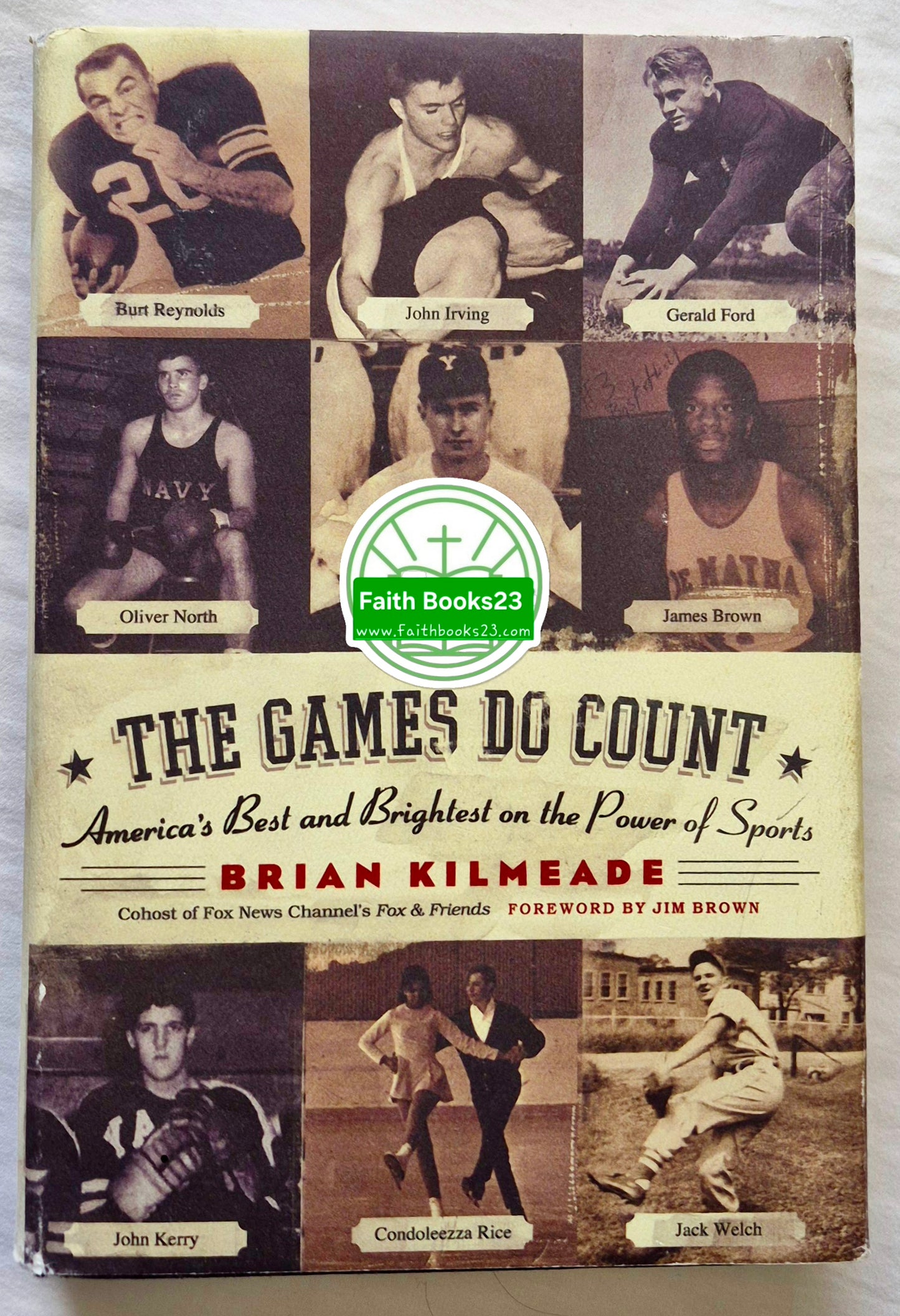 The Games Do Count: America's Best and Brightest on the Power of Sports von Brian Kilmeade (Sehr gut, 2004, gebunden, 326 Seiten, Regan Books)