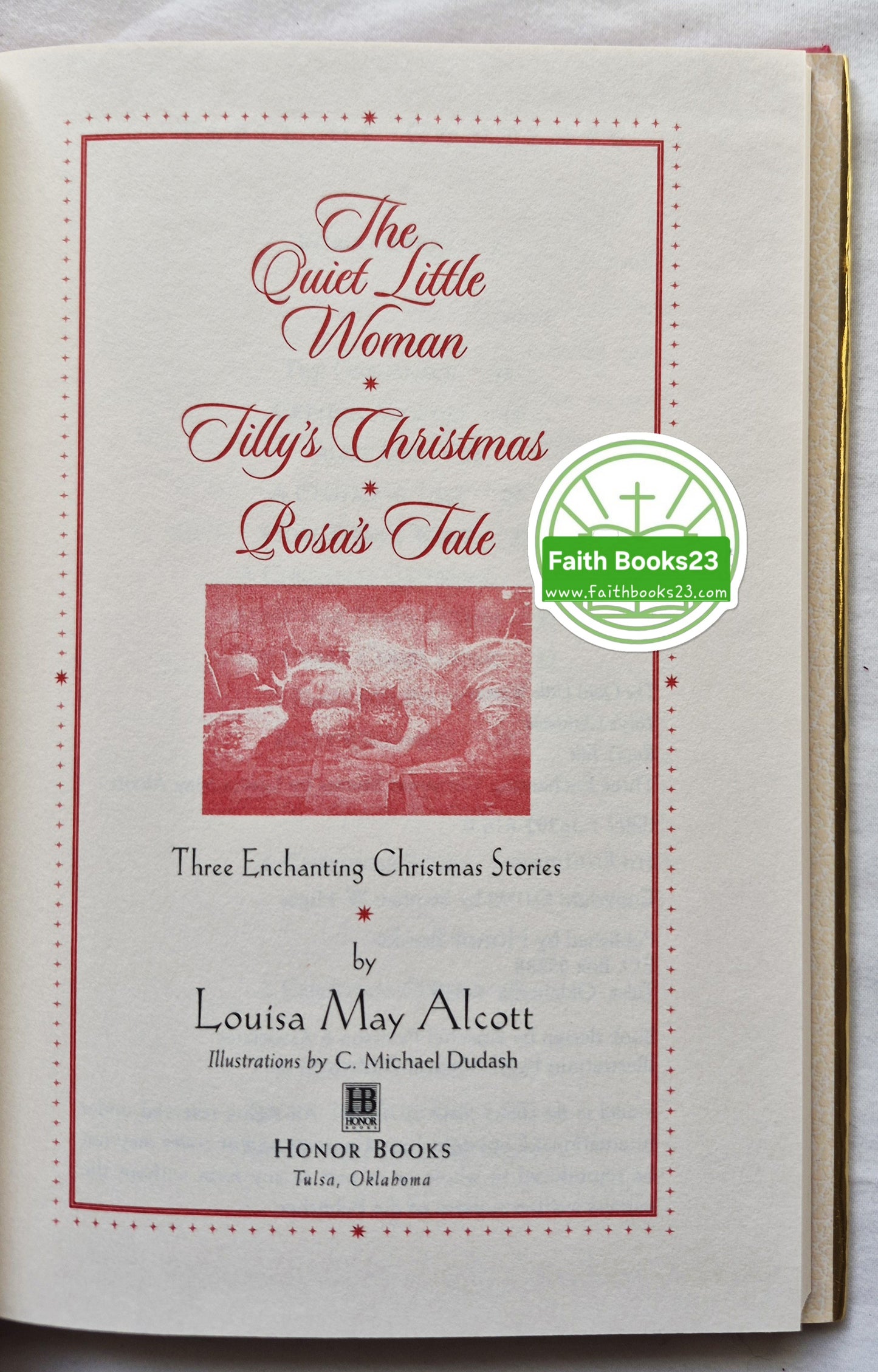 The Quiet Little Woman: Eine Weihnachtsgeschichte von Louisa May Alcott (Sehr gut, 1999, geb., 122 S., Honor Books)