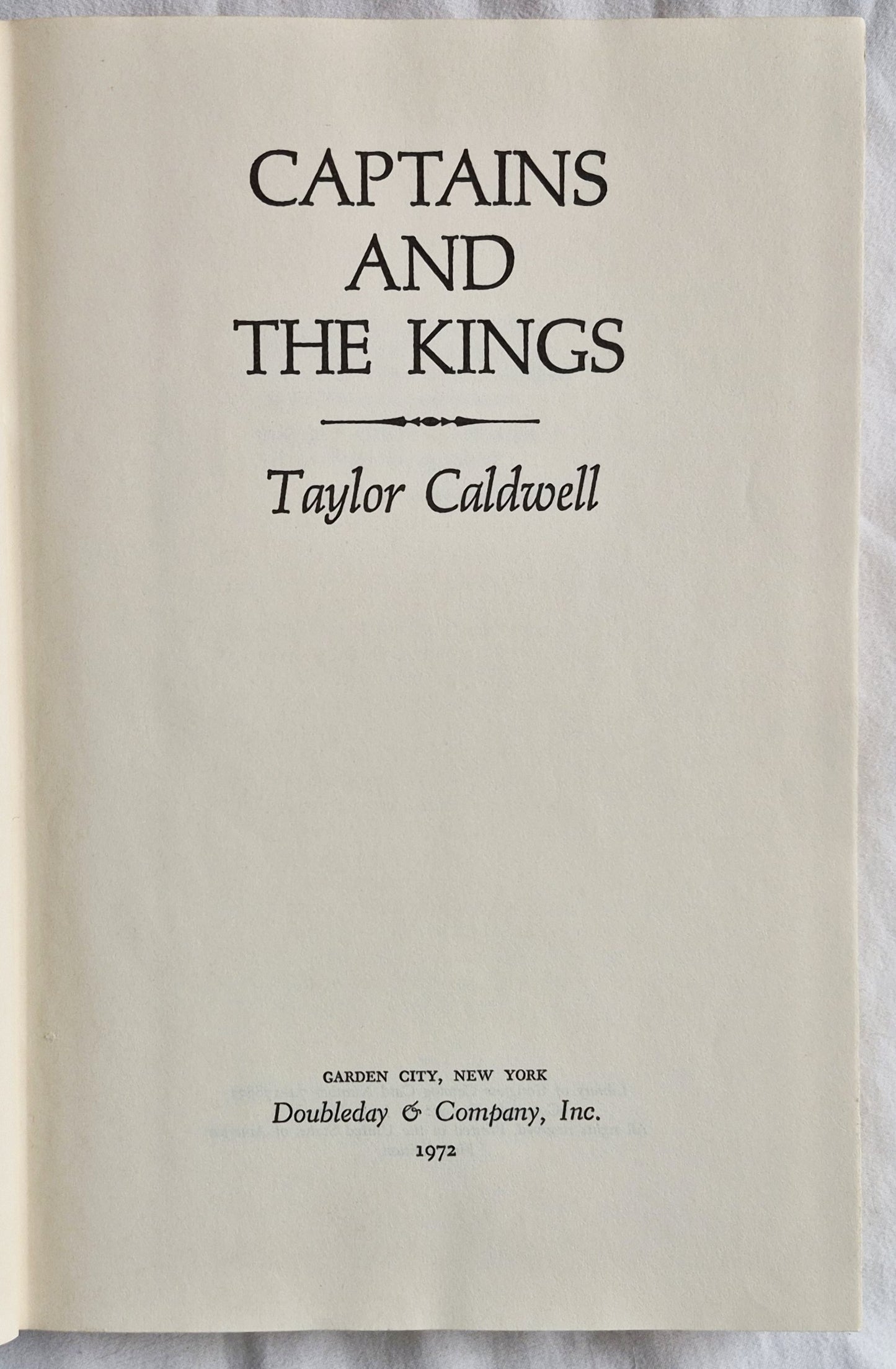 Captains and the Kings von Taylor Caldwell (Gut, 1972, gebunden, 640 Seiten, Doubleday)