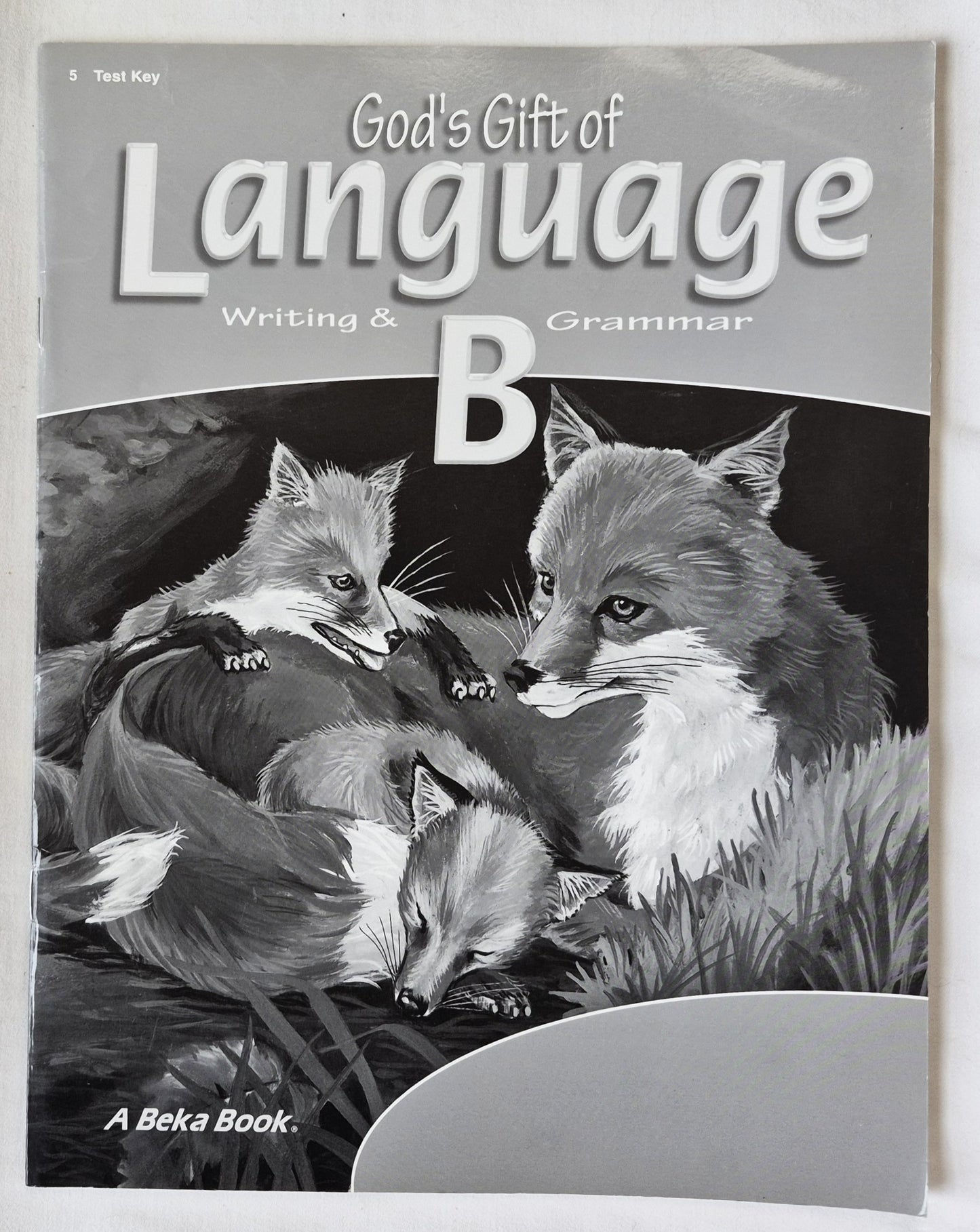 Abeka God's Gift of Language B Teacher Ed., Tests, Test Key Set 2nd edition