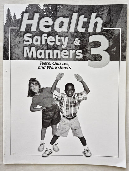 Abeka Health Safety & Manners 2nd Edition Grade 3 Tests, Quizzes, and Worksheets (Very good, 2005, Pbk, 43 pages, A Beka Book)