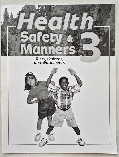 Abeka Health Safety & Manners 2nd Edition Grade 3 Tests, Quizzes, and Worksheets (Very good, 2005, Pbk, 43 pages, A Beka Book)