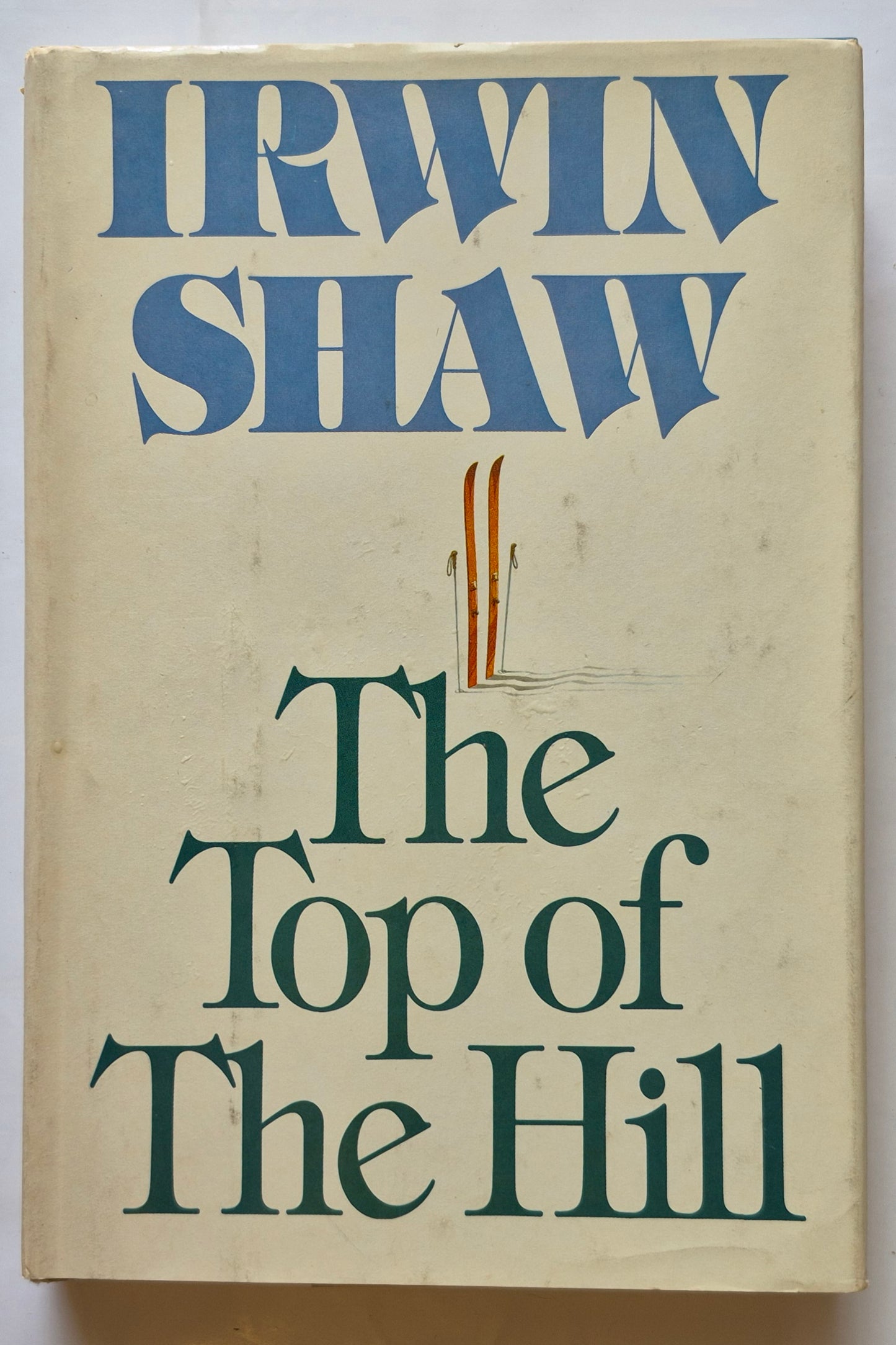 The Top of the Hill von Irwin Shaw (Sehr gut, 1979, HC, 281 S., Delacorte Press)