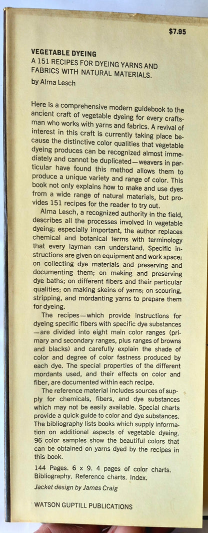 Vegetable Dyeing: 151 Color Recipes for Dyeing Yarns and Fabrics with Natural Materials von Alma Lesch (Sehr gut, 1971, gebunden, 146 S., Watson-Guptill)