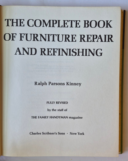 The Complete Book of Furniture Repair and Refinishing von Ralph Parsons Kinney (Sehr gut, 1971, gebunden, 276 Seiten, Charles Scribner's Sons)