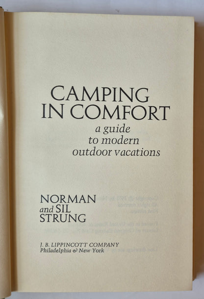 Camping in Comfort: A Guide to Modern Outdoor Vacations by Norman and Sil Strung (Very good, 1971, HC, 262 pgs, J.B. Lippincott)