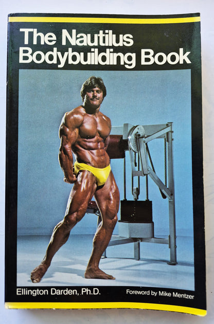 The Nautilus Bodybuilding Book von Ellington Darden (Gut, 1981, TB, 306 Seiten, Contemporary Books)
