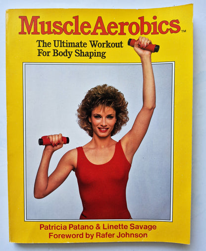 Muskel-Aerobic: Das ultimative Workout zur Körperstraffung von Patricia Patano; Linette Savage (Sehr gut, 1985, Taschenbuch, 160 Seiten, The Body Press)