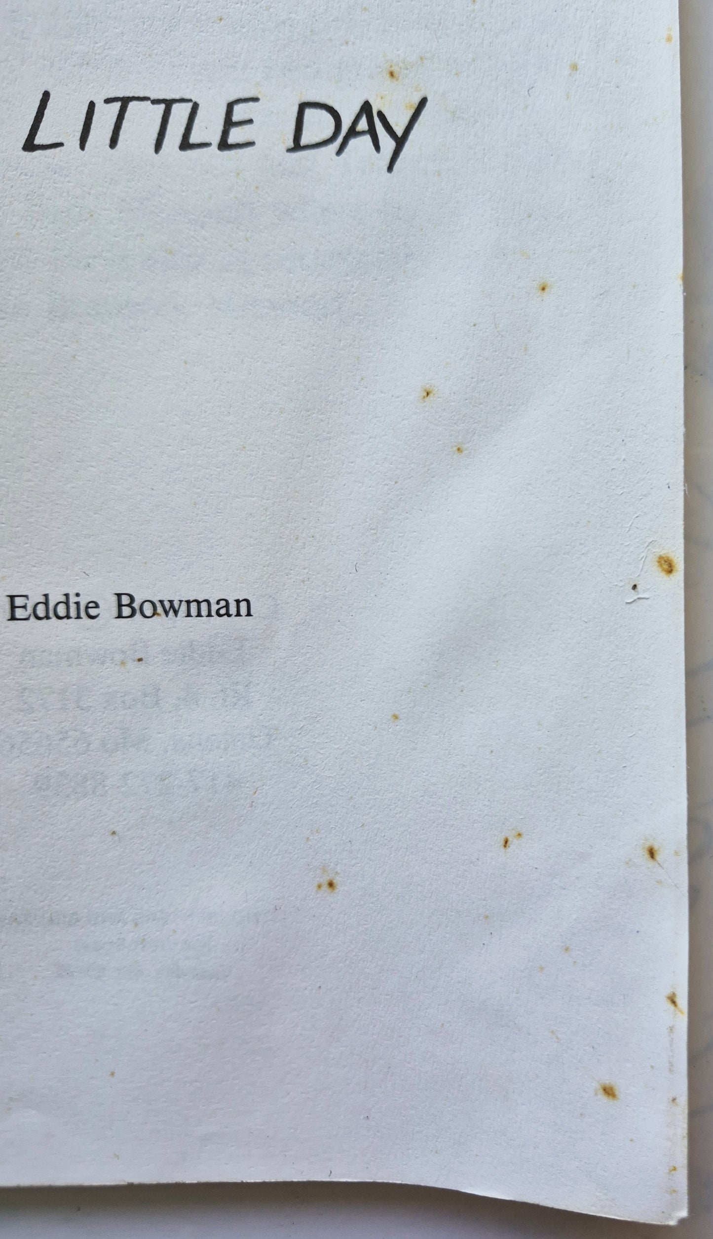 Life's Little Day von Eddie Bowman (Gut, 1992, Taschenbuch, 87 Seiten, Litho Printers, Autorenunterschrift)
