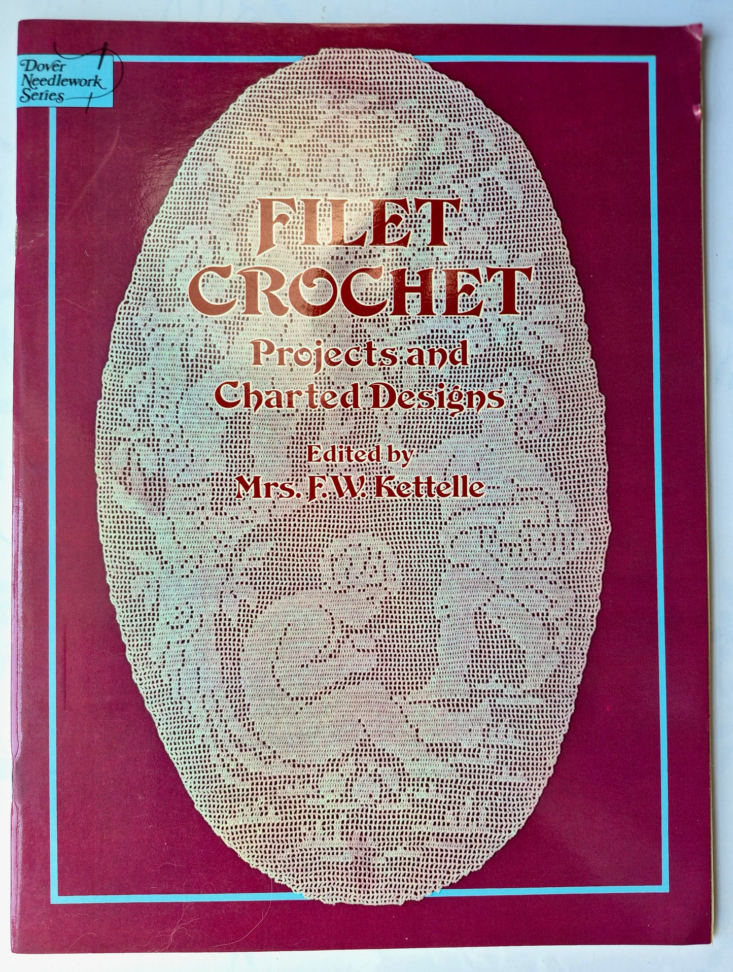 Filet Crochet: Projects and Charted Designs by Mrs. F.W. Kettelle (Sehr gut, 1979, Taschenbuch, 48 Seiten, Dover)