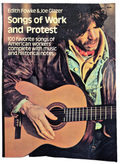 Songs of Work and Protest: 100 Favorite Songs of American Workers von Edith Fowke; Joe Glazer (Gut, 1973, Taschenbuch, 209 Seiten, Dover)