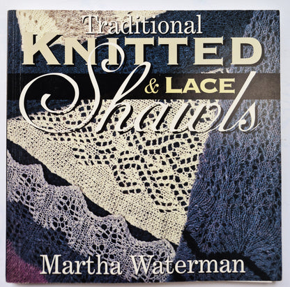 Traditional Knitted & Lace Shawls by Martha Waterman (Sehr gut, 1993, Taschenbuch, 168 Seiten, Dos Tejedoras)