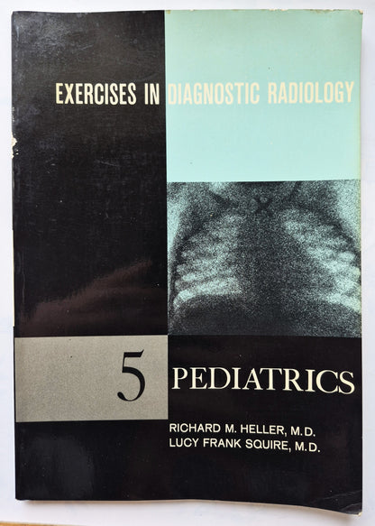 Exercises in Diagnostic Radiology 5: Pediatrics von Richard M. Heller; Lucy F. Squire (Sehr gut, 973, Pbk,