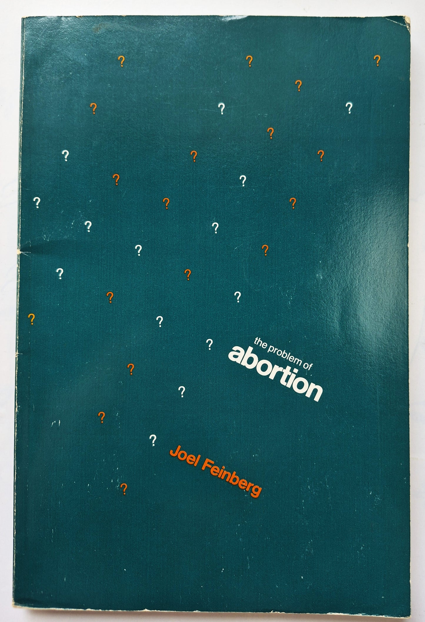 The Problem of Abortion by Joel Feinberg (Sehr gut, 1984, TB, 201 S., Wadsworth Pub.)
