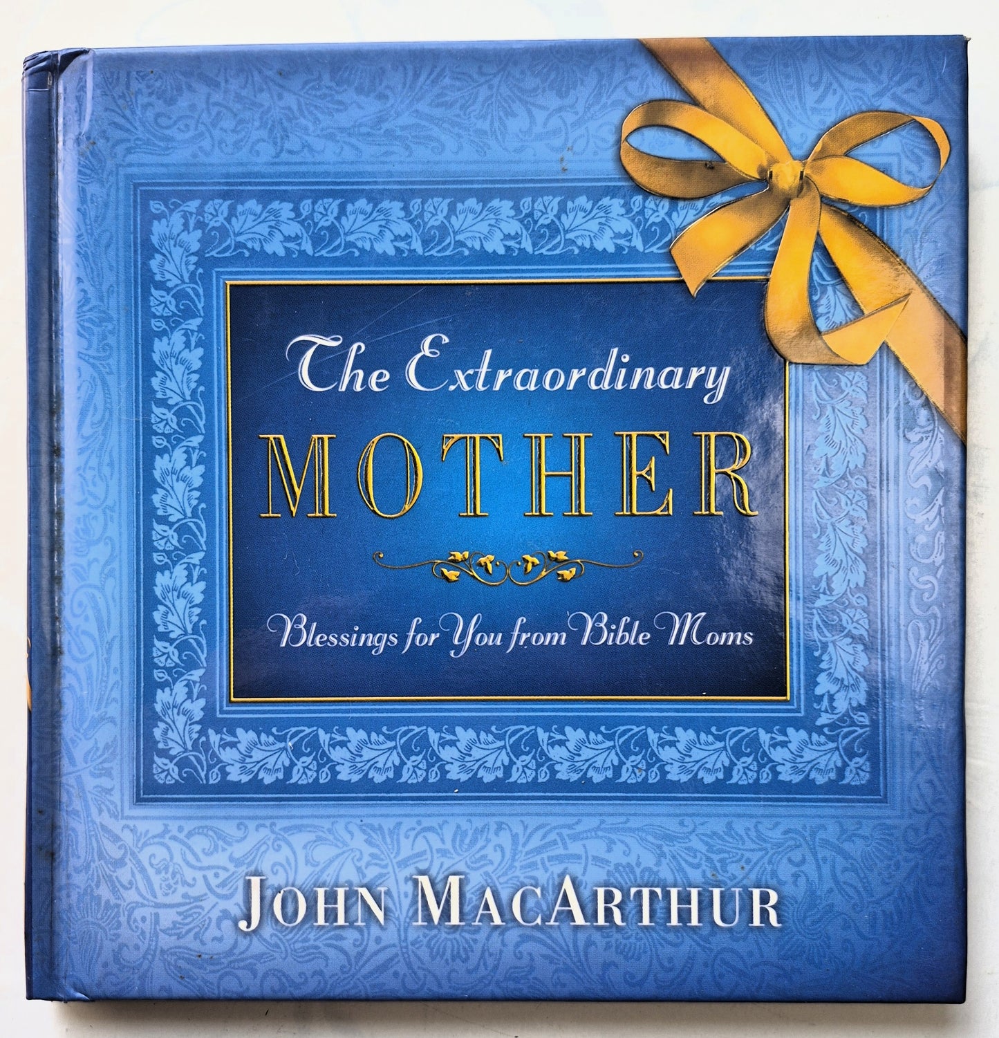 The Extraordinary Mother von John MacArthur (Sehr gut, 2007, gebunden, 119 S., Thomas Nelson)
