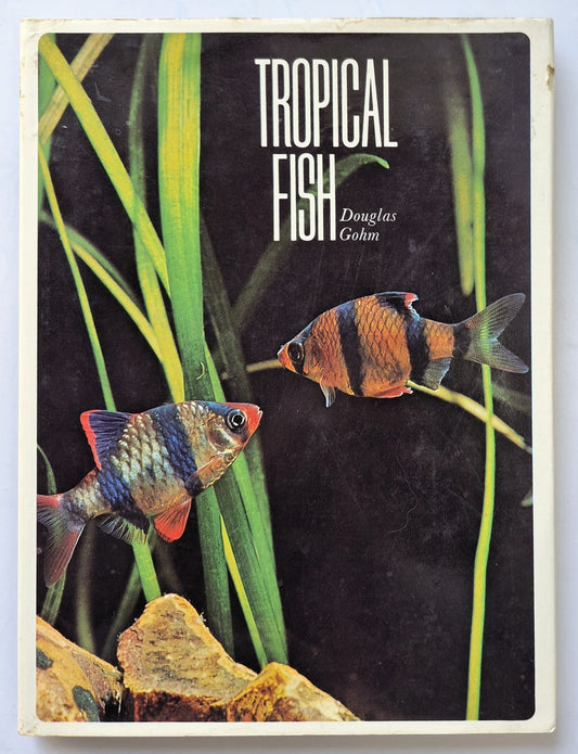 Tropical Fish by Douglas Gohm (Good, 1971, HC, 143 pgs, Hamlyn)