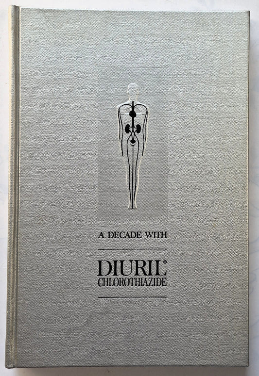 A Decade with Diuril (chlorothiazide) by Charles Lyght (Very good, 1968, HC, 112 pgs, Merck Sharp & Dohme)