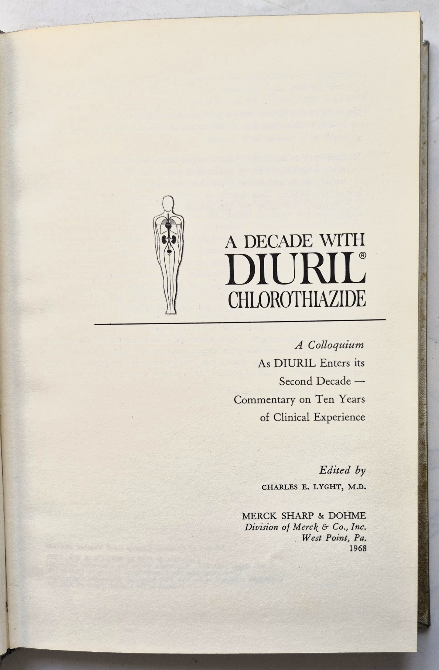A Decade with Diuril (chlorothiazide) by Charles Lyght (Very good, 1968, HC, 112 pgs, Merck Sharp & Dohme)