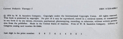 Current Pediatric Therapy 7 von Sydney S. Gellis; Benjamin M. Kagan (Sehr gut, 1976, gebunden, 781 S., W.B. Saunders)