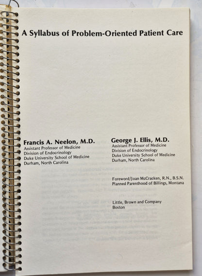 A Syllabus of Problem-Oriented Patient Care by Francis S. Neelon; George J. Ellis (Good, 1976; Pbk, 122 pgs, Little Brown & Co.)