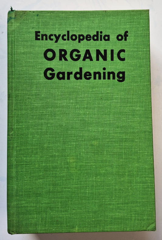 The Encyclopedia of Organic Gardening by J. I. Rodale et al (Good, 1969, HC, 1145 pgs, Rodale Books)