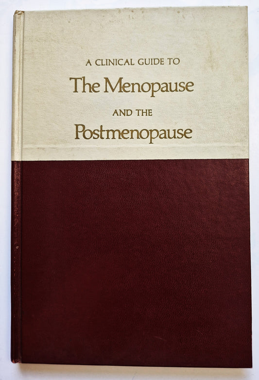 A Clinical Guide to the Menopause and the Postmenopause by Ayerst Laboritories (Very good, 1968, HC, 66 pgs, Information Pub.)