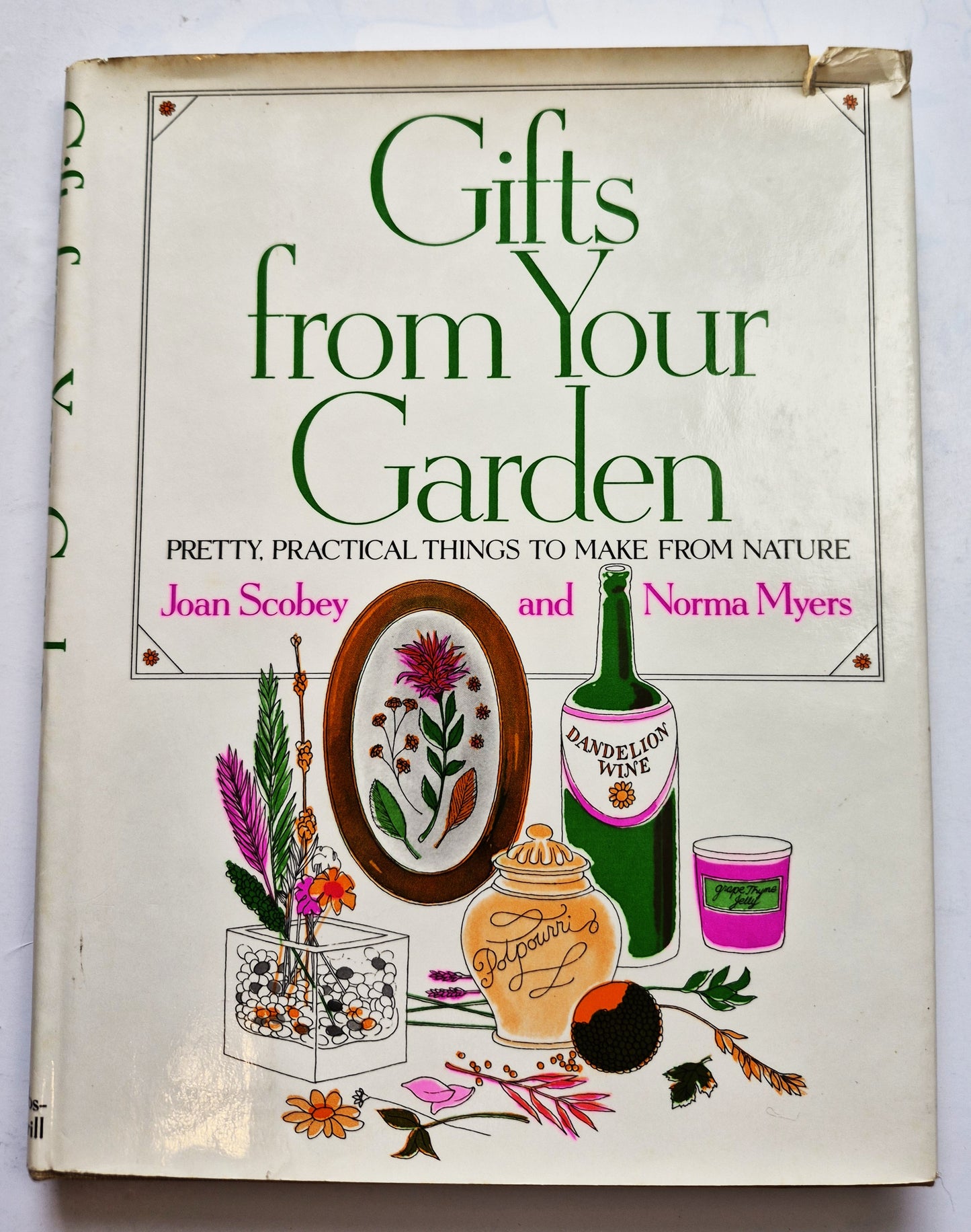 Gifts from Your Garden by Joan Scobey; Norma Myers (Very good, 1975, HC, 160 pgs, Bobbs-Merrill)
