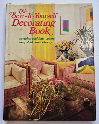The Sew-It-Yourself Decorating Book edited by Yvonne Deutch (Very good, 1977, HC, 248 pgs, Thomas Y. Crowell Co.)