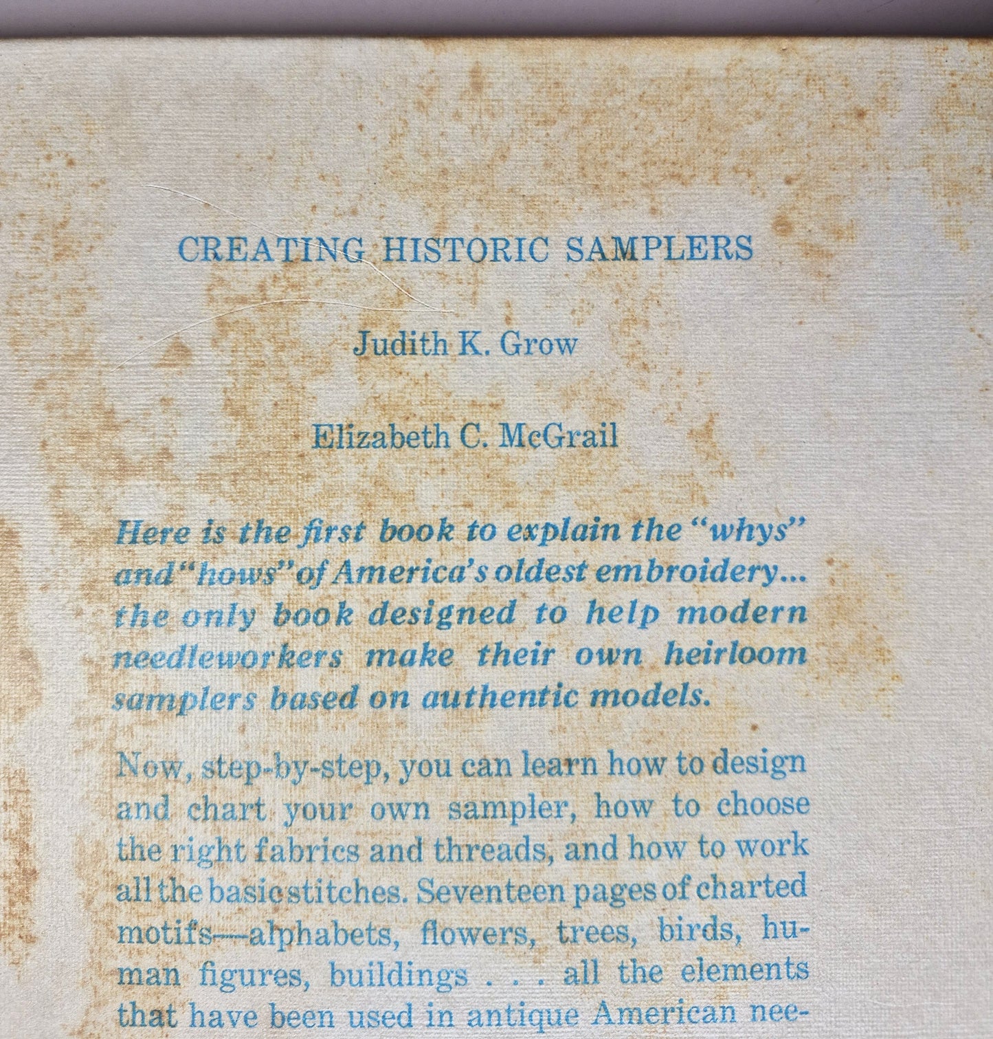 Creating Historic Samplers by Judith K. Grow; Elizabeth C. McGrail (Very good, 1974, HC, 127 pgs, Pyne Press)