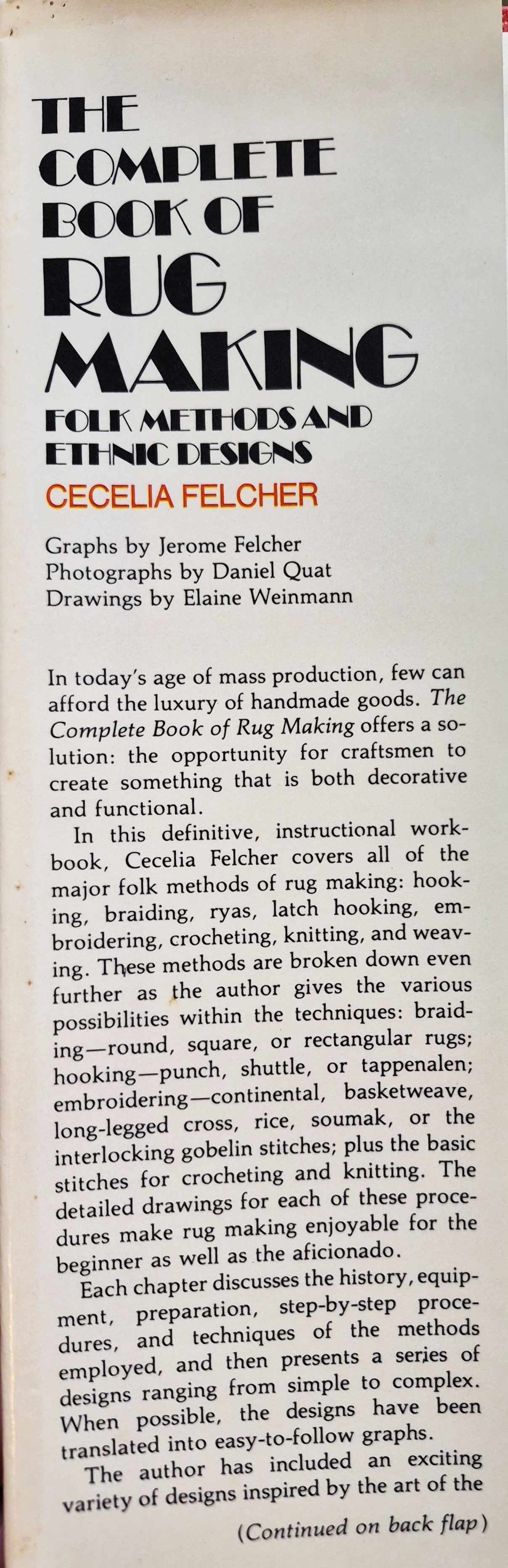 The Complete Book of Rug Making: Folk Methods and Ethnic Designs by Cecelia Felcher (Very good, 1975, HC, 208 pgs, Hawthorne Books)