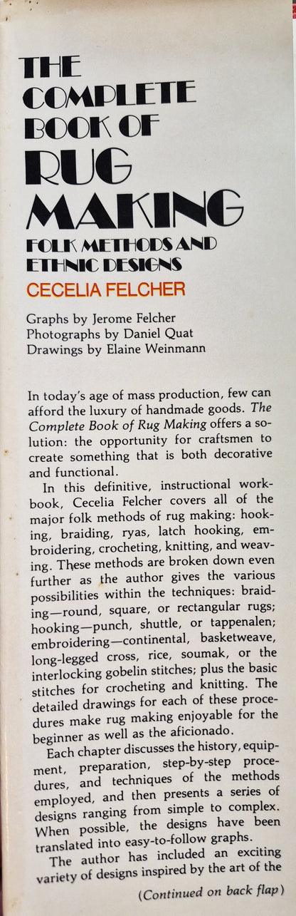 The Complete Book of Rug Making: Folk Methods and Ethnic Designs by Cecelia Felcher (Very good, 1975, HC, 208 pgs, Hawthorne Books)