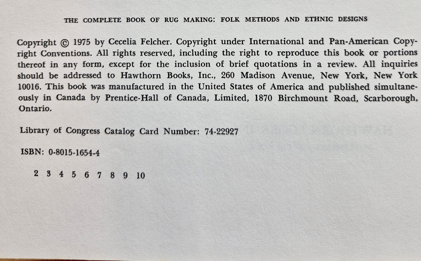 The Complete Book of Rug Making: Folk Methods and Ethnic Designs by Cecelia Felcher (Very good, 1975, HC, 208 pgs, Hawthorne Books)