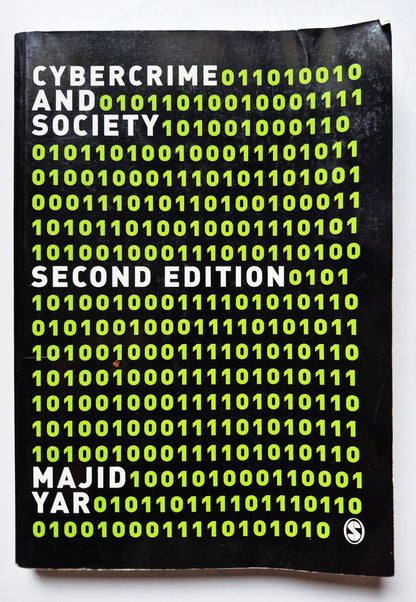 Cybercrime and Society 2nd Ed. by Majid Yar (Good 2013 Pbk 214 pgs Sage Pub.)