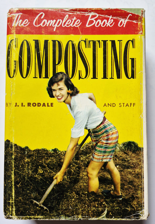 The Complete Book of Composting by J. I. Rodale; Robert Rodale (Very good, 1969, HC, 1007 pgs)