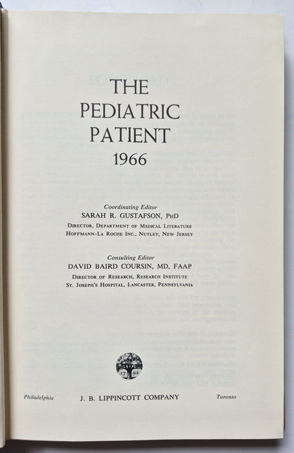 The Pediatric Patient edited by Sarah R. Gustafson; David B. Coursin (Very good, 1966, HC, 269 pgs, J. B. Lippincott Co.)