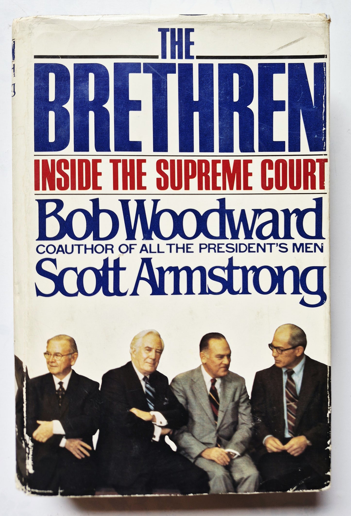 The Brethren: Inside the Supreme Court by Bob Woodward; Scott Armstrong (Very good, 1979, HC, 467 pgs, Simon and Schuster)