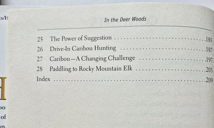 In the Deer Woods: Tips, Tactics and Adventure Tales of Hunting for Whitetails, Mulies, Moose, Elk, and Caribou by Jerome B. Robinson (Very Good, 2000, HC, 216 pgs, The Lyons Press)
