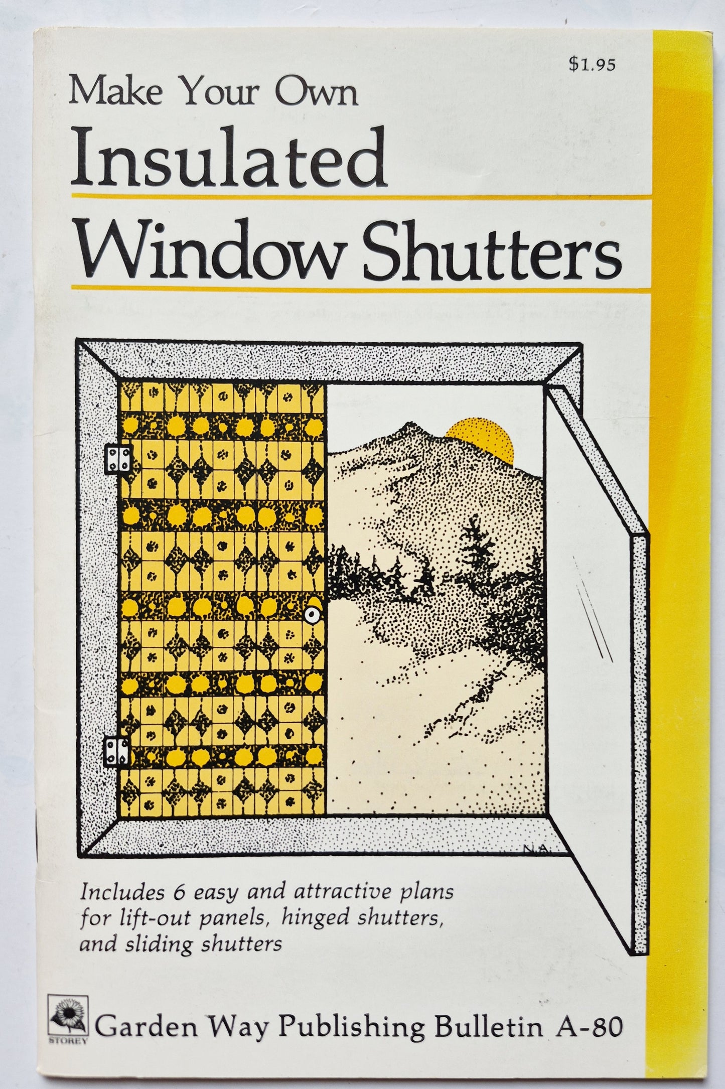 Make Your Own Insulated Window Shutters by E.A. Proulx (Very Good, 1981, Pbk, 32 pgs, Garden Way Publ.)
