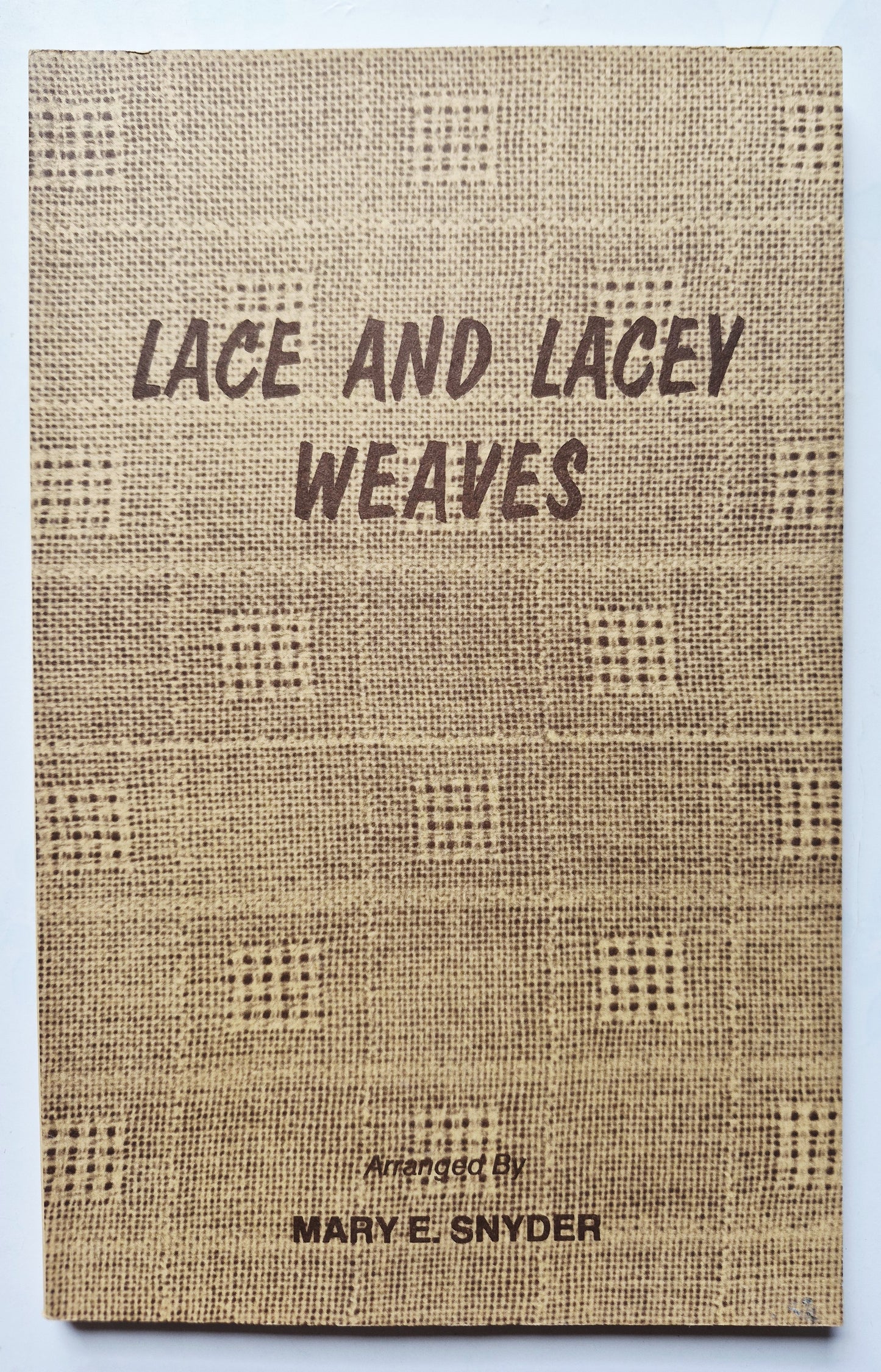 Lace and Lacey Weaves by Mary E. Snyder (Very Good, 1986, Pbk, 101 pgs, Robin & Russ)