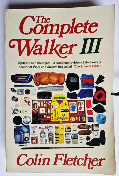 The Complete Walker III by Colin Fletcher (Good, 1984, Pbk, 668 pgs, Alfred A. Knopf)