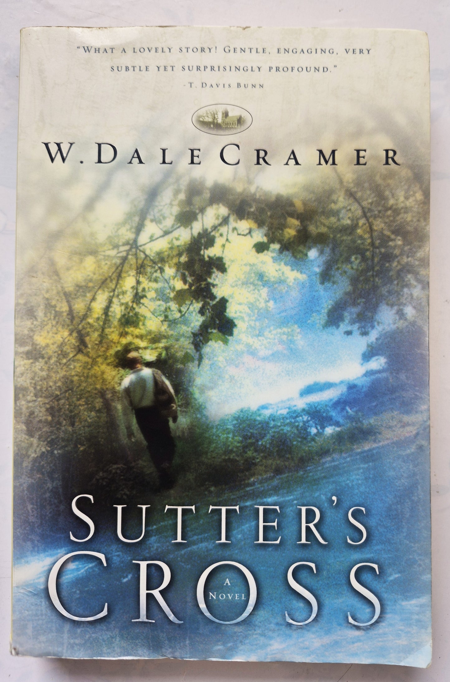 Sutter's Cross by W. Dale Cramer -Good, 2003, Pbk, 397 pgs, Bethany House