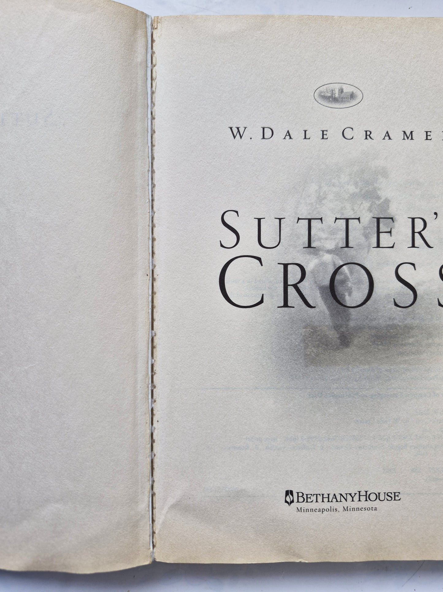 Sutter's Cross by W. Dale Cramer -Good, 2003, Pbk, 397 pgs, Bethany House