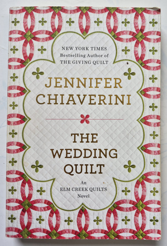 The Wedding Quilt by Jennifer Chiaverini - Elm Creek Quilts #18, Very good, 2012, Pbk, 345 pgs, Plume