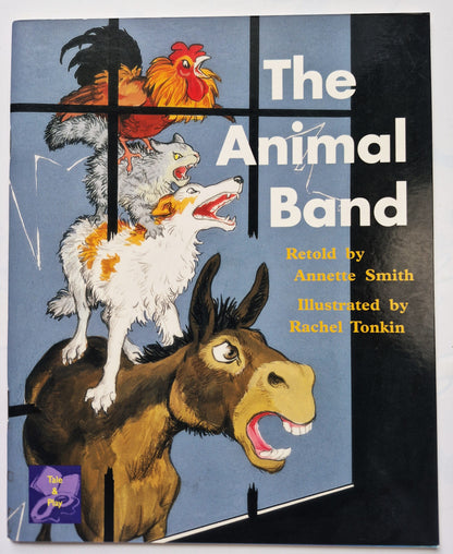 The Animal Band by Annette Smith; Rachel Tonkin (Very good, 1998, Pbk, 32 pgs, Rigby PM coll.)