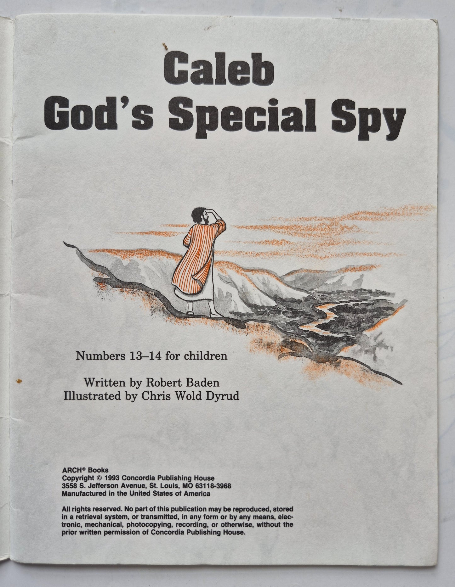 Caleb: God's Special Spy by Robert Baden; Chris Wold Dyrud -Good, 1993, Pbk, 32 pgs, ARCH Books