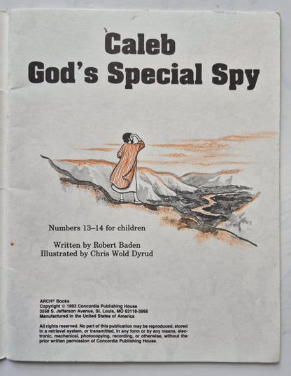 Caleb: God's Special Spy by Robert Baden; Chris Wold Dyrud -Good, 1993, Pbk, 32 pgs, ARCH Books