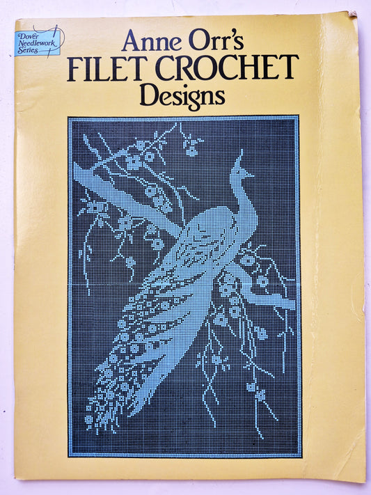Anne Orr's Filet Crochet Designs by Anne C. Orr (Good, 1986, Pbk, 48 pgs, Dover)