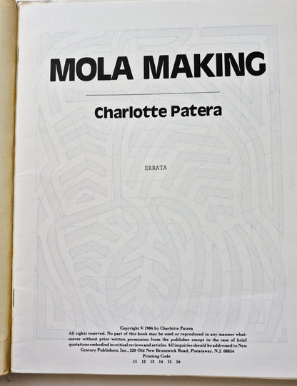 Mola Making by Charlotte Patera (Good, 1984, Pbk, 237 pgs, New Century)