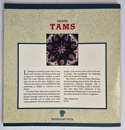 Knitted Tams by Mary Rowe (Very good, 1989, Pbk, 104 pgs, Interweave Press)